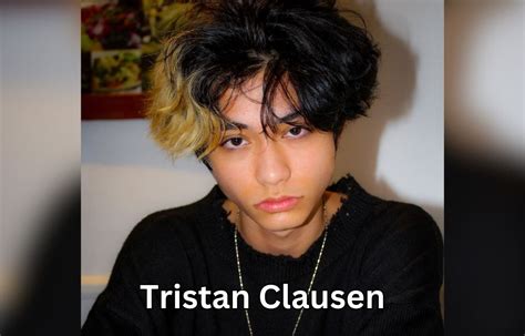 tristan clausen|what happened to tristan clausen.